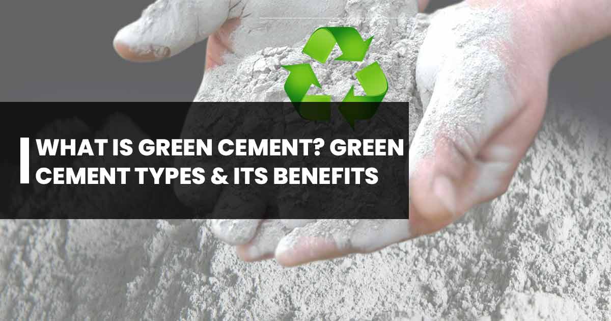 Green Cement for a Better Tomorrow